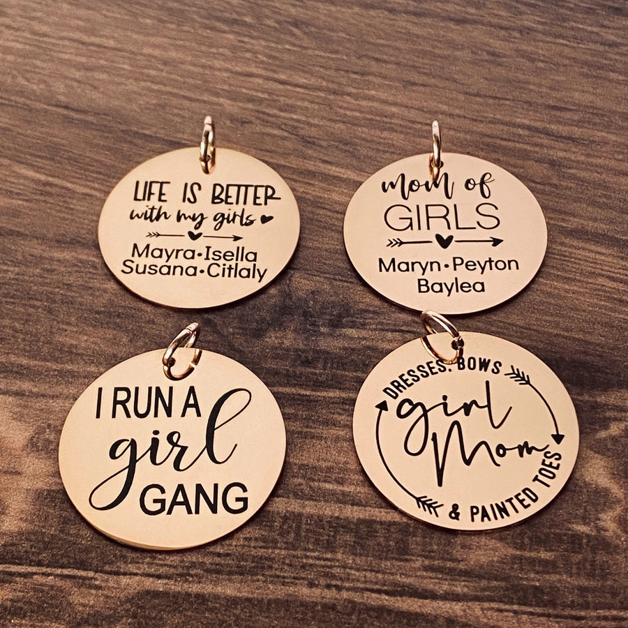 all charm tag options. Life is better with my girls personalized, mom of girls personlaized, i run a girl gang, dresses bows & painted toes Girl Mom"