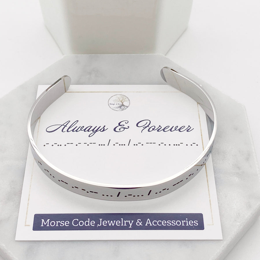 always and forever dots and dashes Morse code silver cuff bracelet