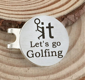 F*UCK IT. Let's go golfingpersonalized unique golf ball marker with magnetic hat clip gift for men