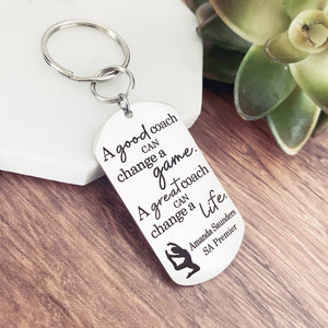 "A good coach can change a game. A great coach can change a life" Sport Coach Keychain