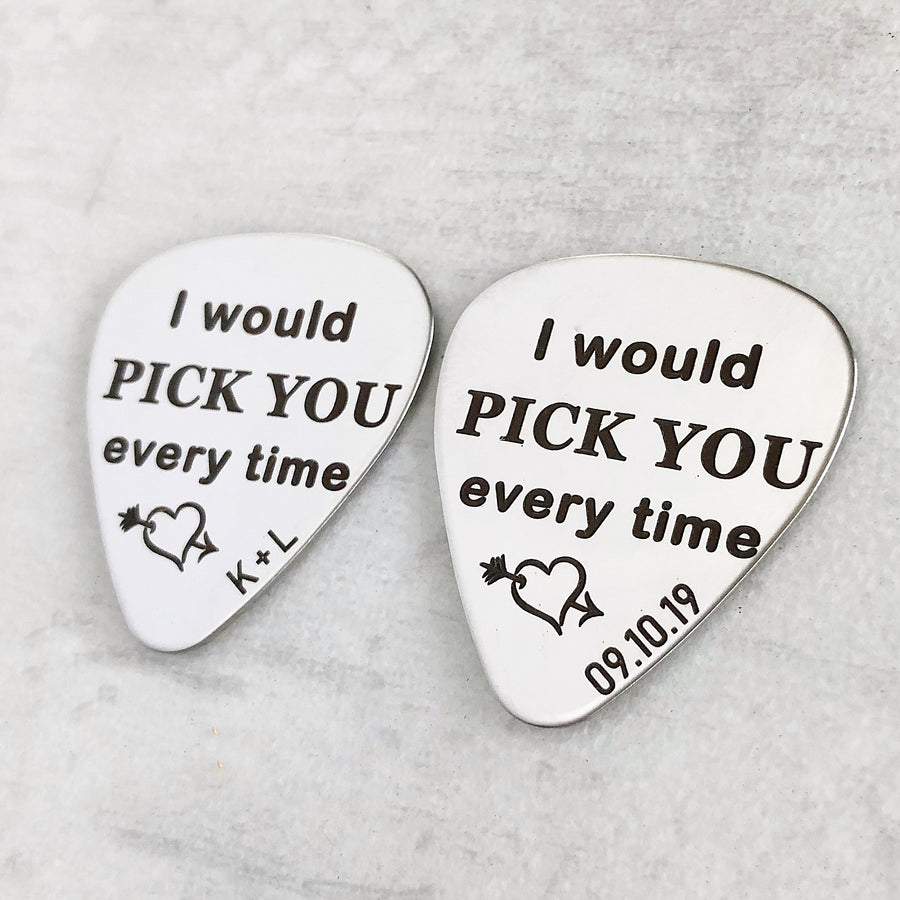 I would pick you every time guitar pick for musician wedding anniversary birthday personalized initials date name