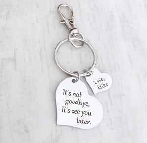 it's not goodbye, it's see you later heart moving away keychain gift for best friend