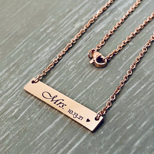 Rose gold engraved Mrs bar necklace with date 10.13.21with stainless steel cable chain and lobster clasp