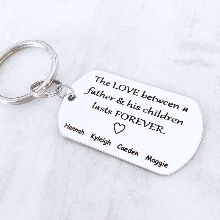 the love between a father and his children lasts forever personalized keychain